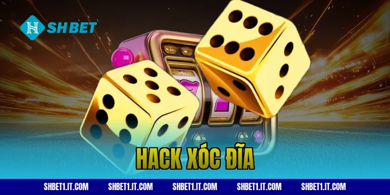 hack xóc đĩa